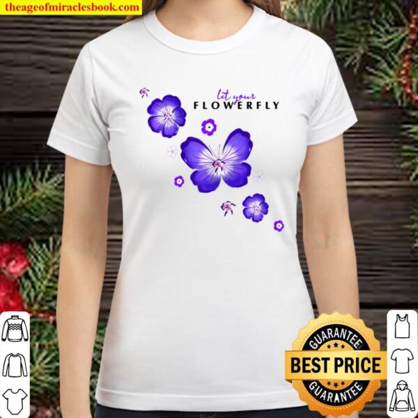 Womens Flowerfly - Let your Flowerfly Classic Women T-Shirt