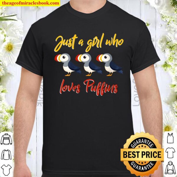 Womens Just A Girl Who Loves Puffins Bird Watching Shirt