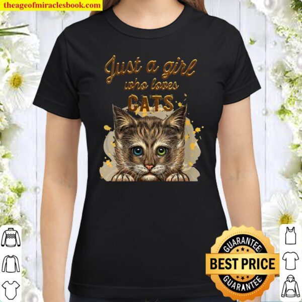 Womens Just a girl who loves cats Classic Women T-Shirt