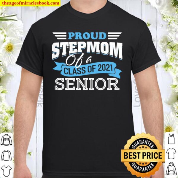 Womens Proud Stepmom Of Class 2021 Senior Graduation Family Shirt