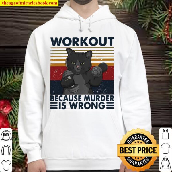 Workout Because murder Is Wrong Cat Vintage Hoodie