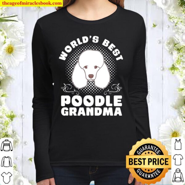 Worlds Best Poodle Grandma Poodle Women Long Sleeved