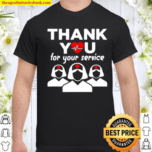 You for your service registered nurse I love nurse Shirt