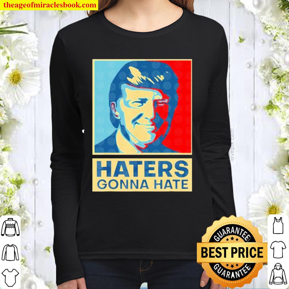 donald trump Haters Gonna Hate Women Long Sleeved