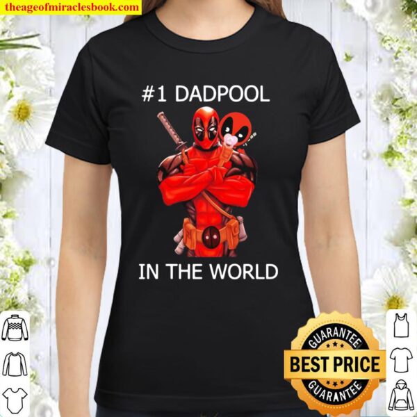 #1 Dadpool in the world Classic Women T-Shirt
