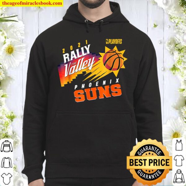 2021 Phoenixs Suns Playoffs Rally The Valley-City Jersey Hoodie