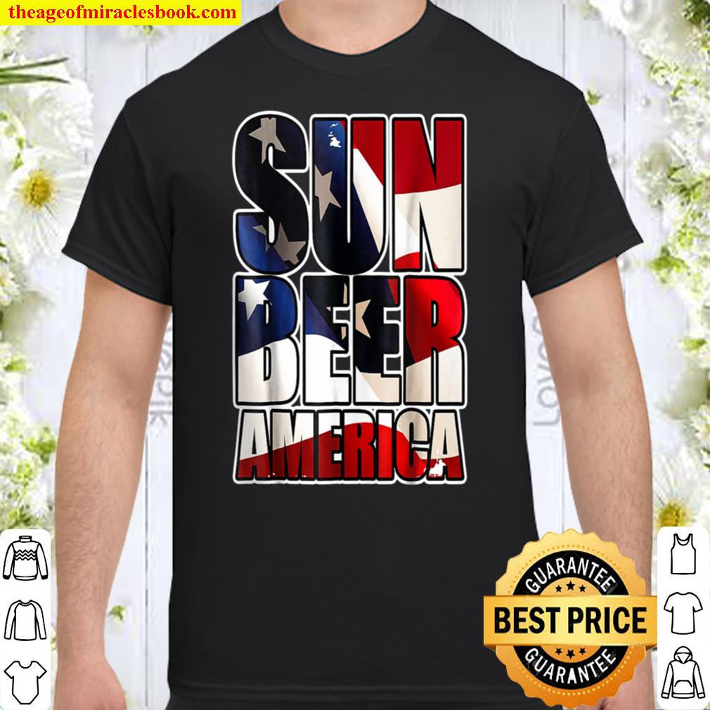 4th of July Independence Day Sun Beer America Shirt