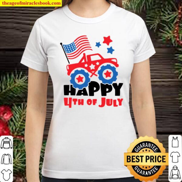 4th of July Toddler Shirt, Happy 4th of July Monster Truck Kid Classic Women T-Shirt