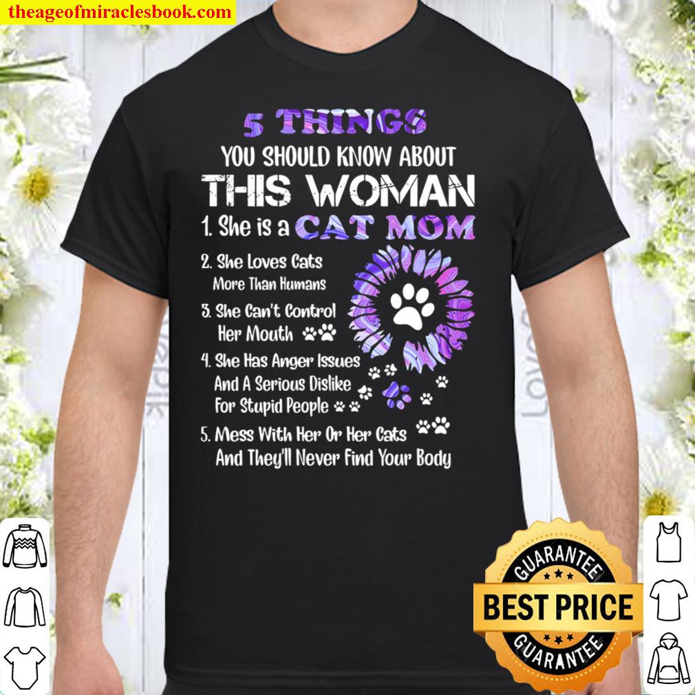 5 Things You Should Know About A Cat Mom SHIRT