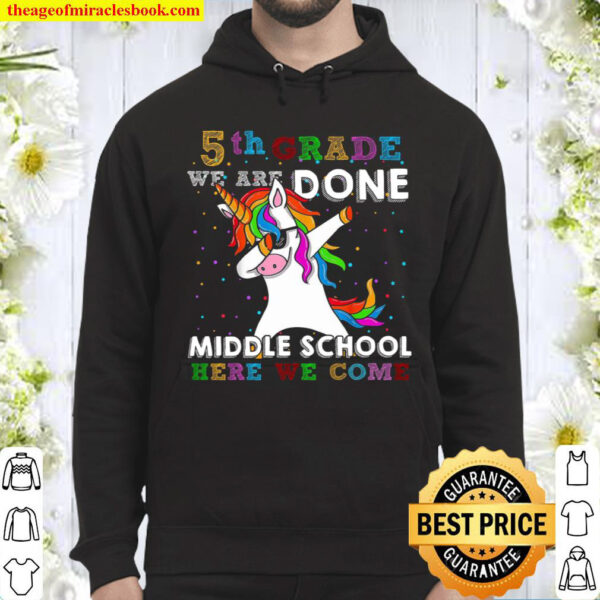 5th Grade We Are Done Shirt, Back To School Shirt, Middle School Hoodie