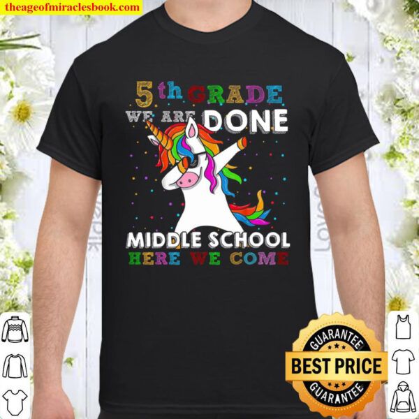 5th Grade We Are Done Shirt, Back To School Shirt, Middle School Shirt