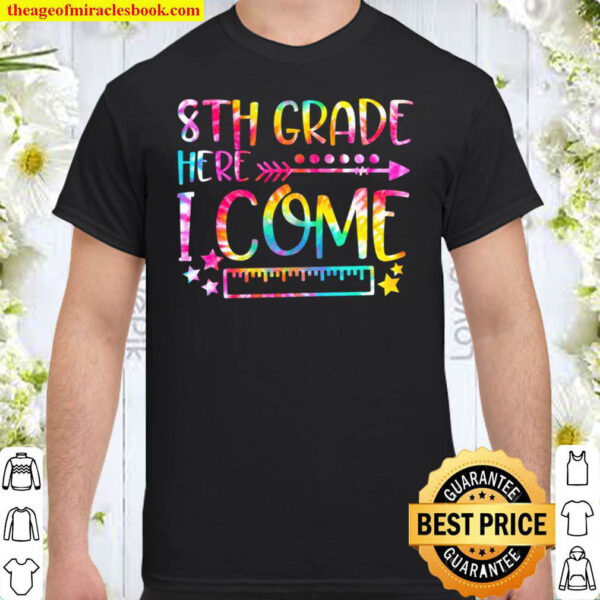 8th Grade Here I Come Shirt
