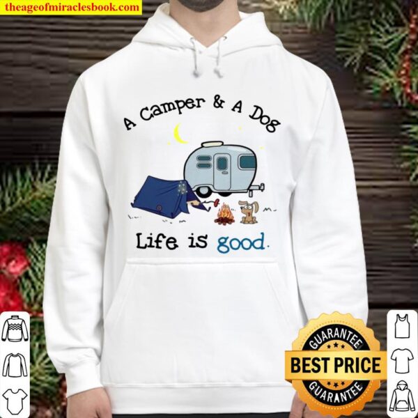 A Camper And A Dog Life Is Good Hoodie