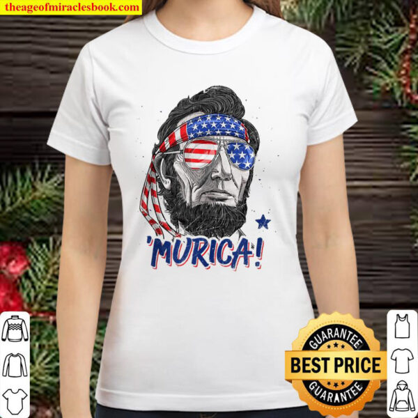 Abraham Lincoln 4Th Of July Murica Men Women American Flag Classic Women T Shirt
