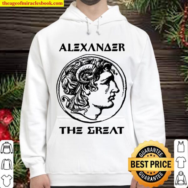 Alexander The Great Ancient Greece Greek Macedon Tee Hoodie