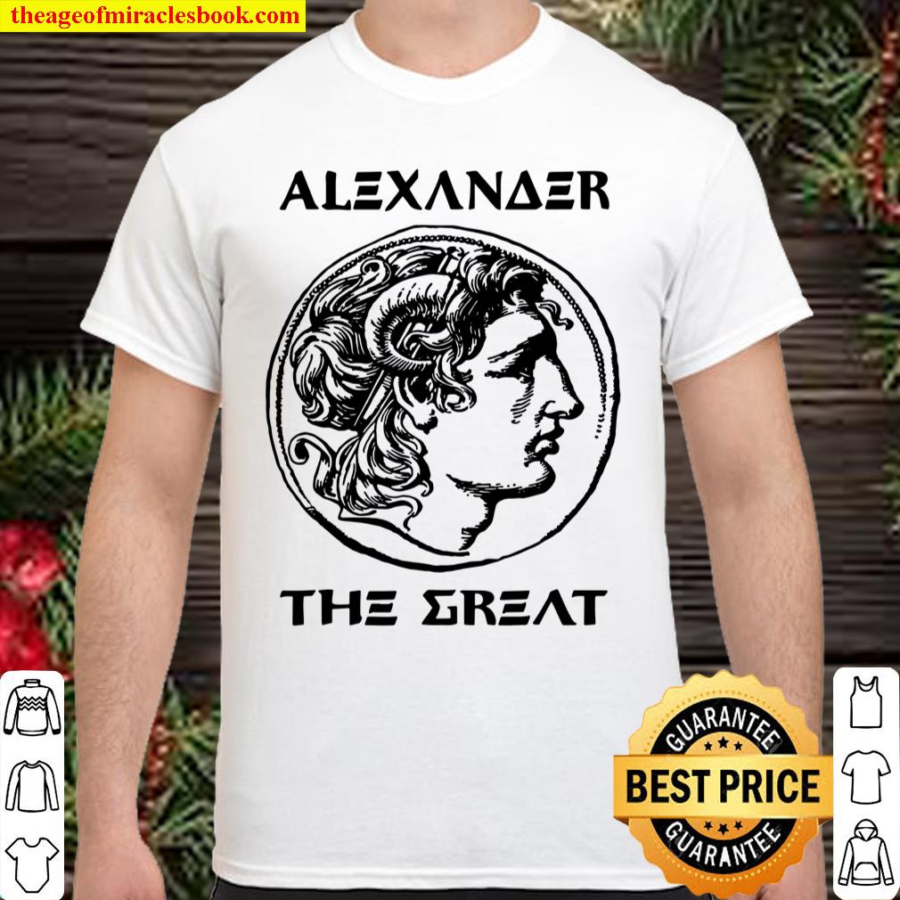 Alexander The Great Ancient Greece Greek Macedon Tee Shirt
