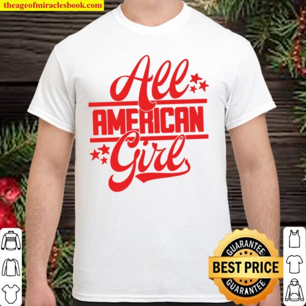 All American Girl Shirt, Independence Day Shirt, Memorial Shirt, Freed Shirt