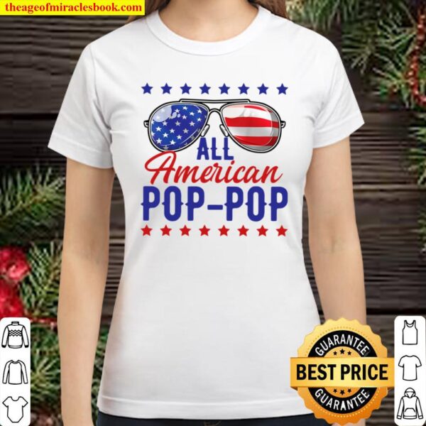 All American Pop-Pop Shirt, Funny Pop-Pop Classic Women T-Shirt