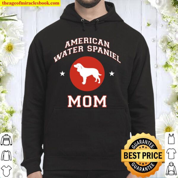 American Water Spaniel Mom Hoodie