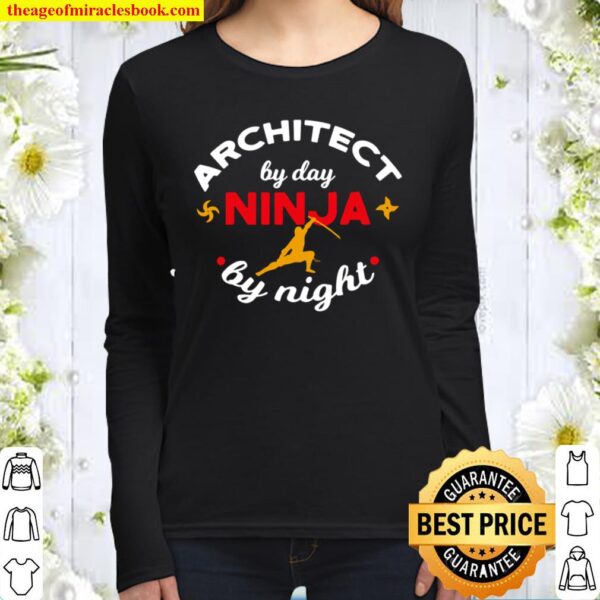 Architect By Day Ninja By Night Women Long Sleeved