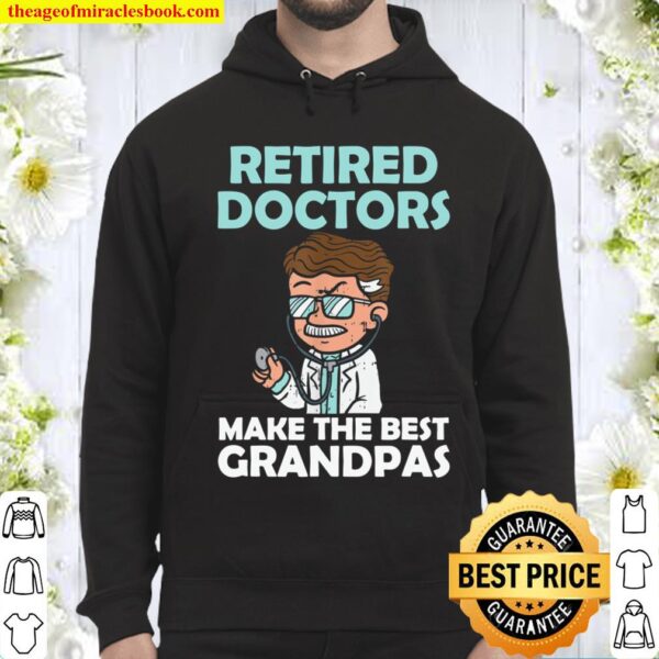 Arzt Doktor Ruhestand Opa Großvater Spruch Retired Doctors Hoodie