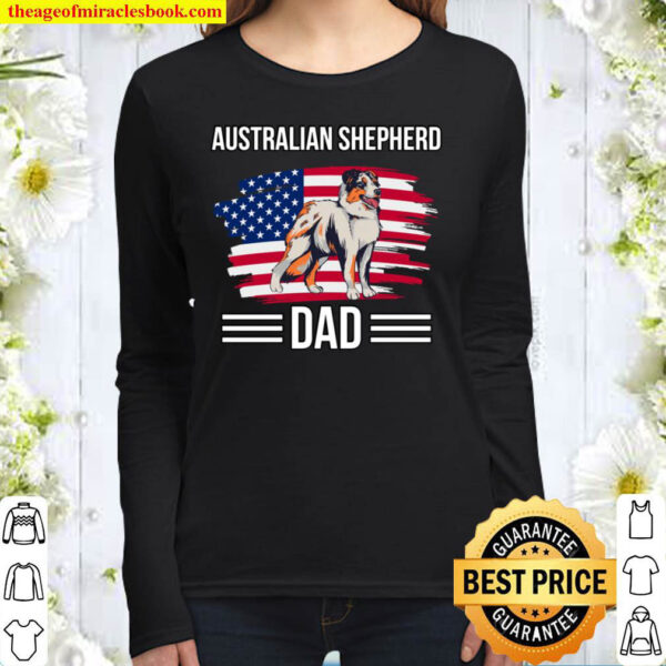 Aussie USA 4th Of July Father s Day Australian Shepherd Dad Women Long Sleeved