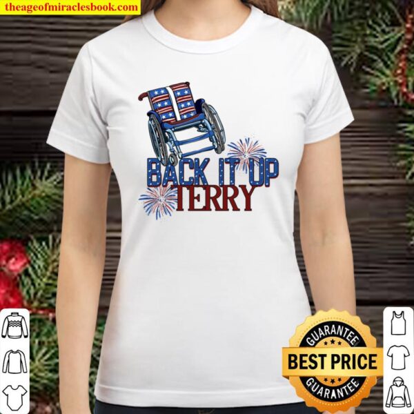 Back It Up Terry Put In Reverse, Fireworks Classic Women T-Shirt