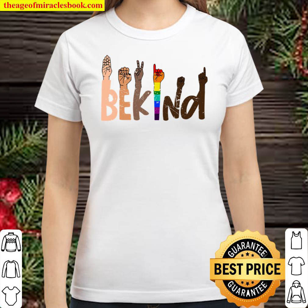 Be Kind Sign Language Shirt, Be Kind Rainbow Classic Women T-Shirt