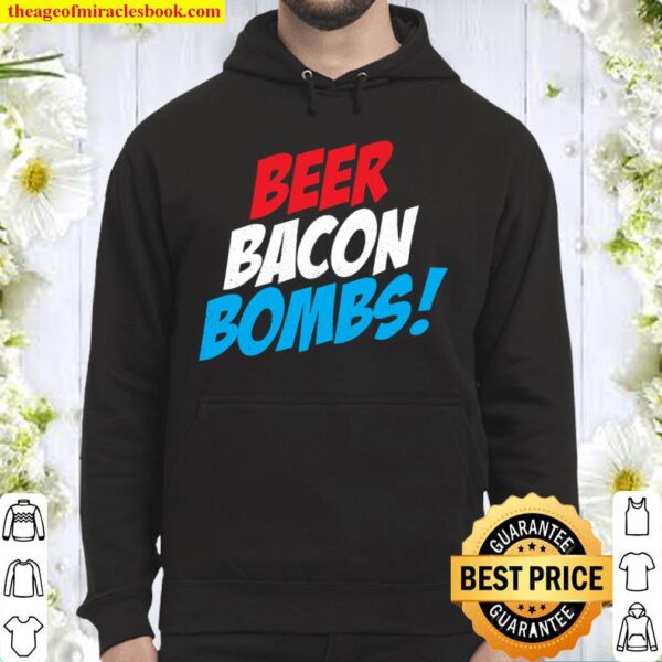 Beer, Bacon _ Firework Bombs, Funny Patriotic USA Graphic Hoodie