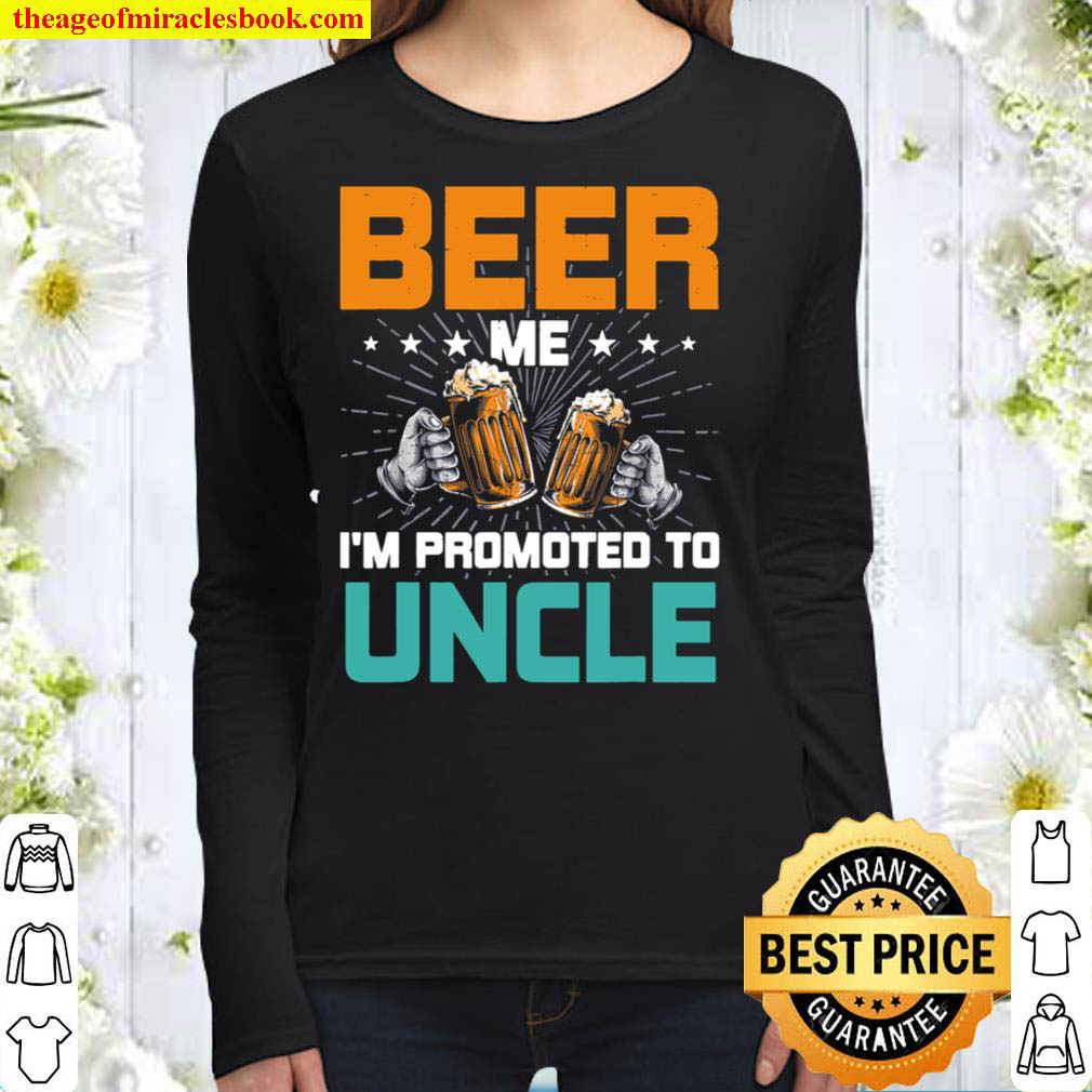 Beer Me I m Promoted to Uncle Gender Reveal Party Women Long Sleeved