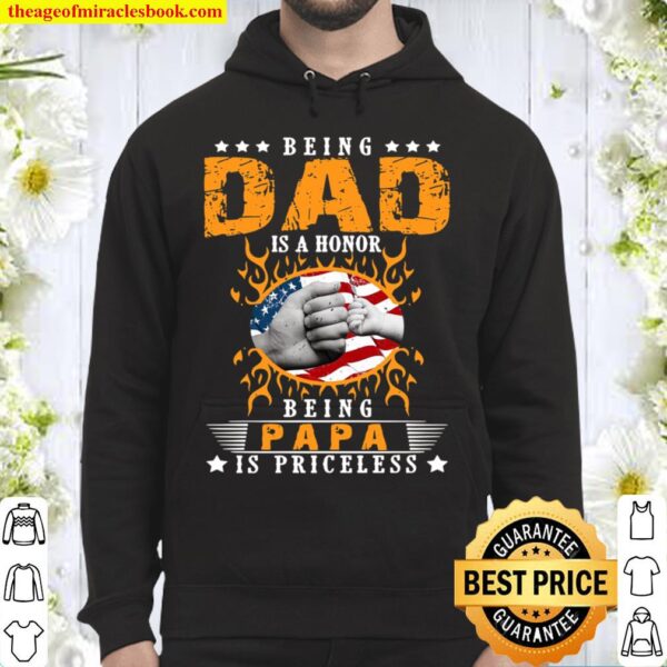 Being Dad Is An Honor Being Papa Is Priceless Fist Bump American Flag Hoodie