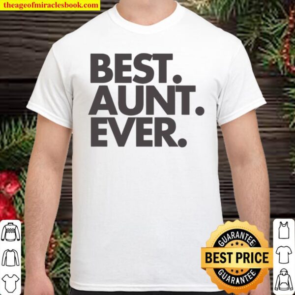 Best Aunt Ever, Aunt Gift, Aunt Shirt