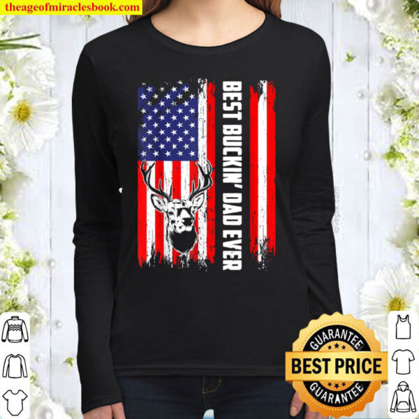 Best Buckin Dad Ever Deer Hunting Bucking US Flag Women Long Sleeved