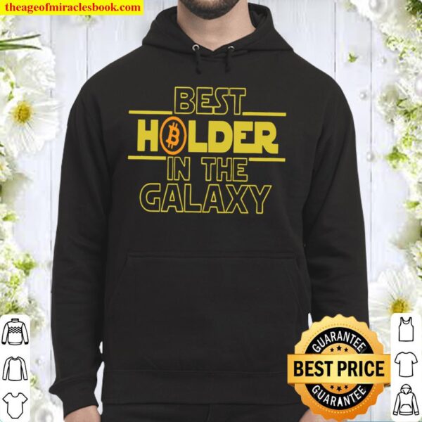 Best Holder In The Galaxy Hoodie