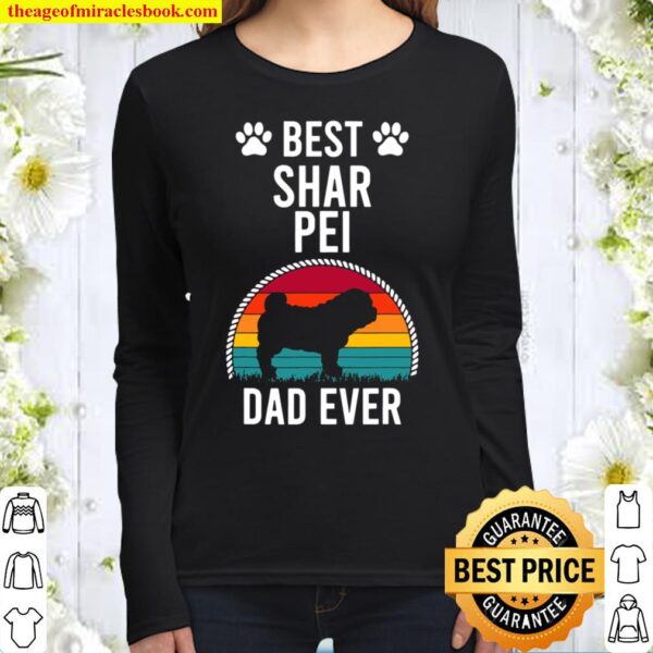 Best Shar Pei DAD Ever Dog Women Long Sleeved