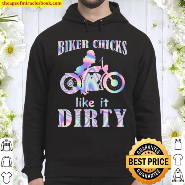 Biker Chicks Like It Dirty Hoodie