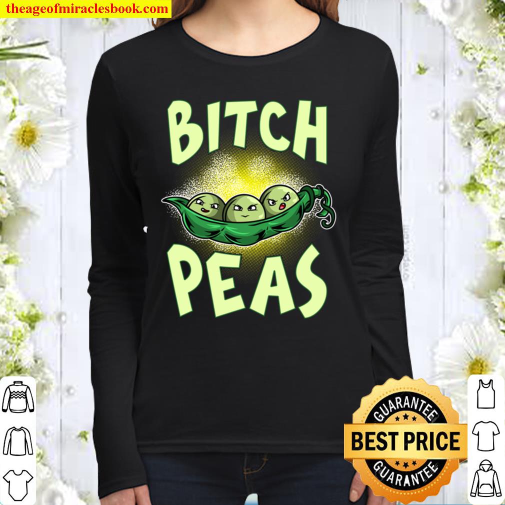 Bitch Peas Funny Vegetable Vegan Peas Sarcastic Pun Women Long Sleeved