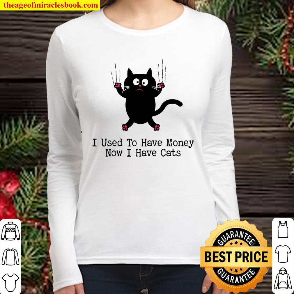 Black Cat I Used To Have Money Now I Have Cats Women Long Sleeved