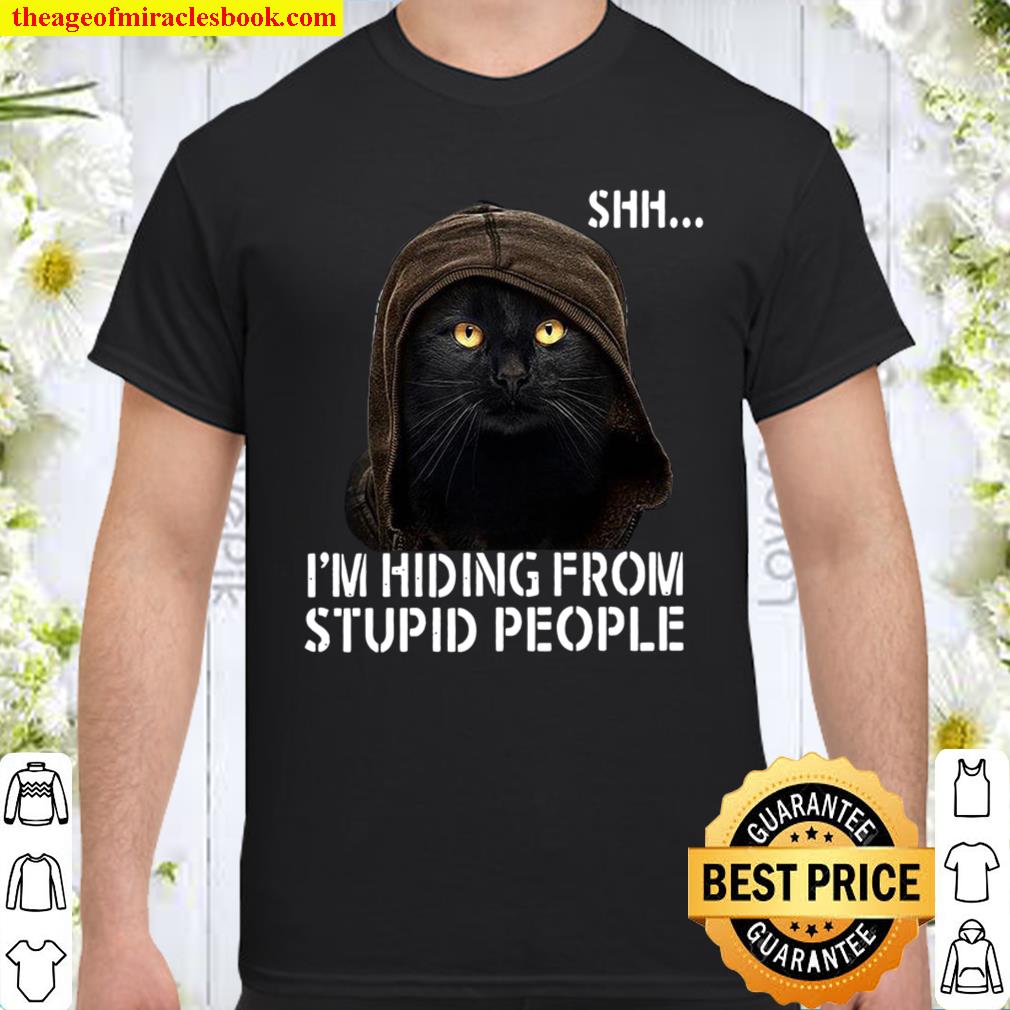 Black Cat I’m Hiding From Stupid People Shirt
