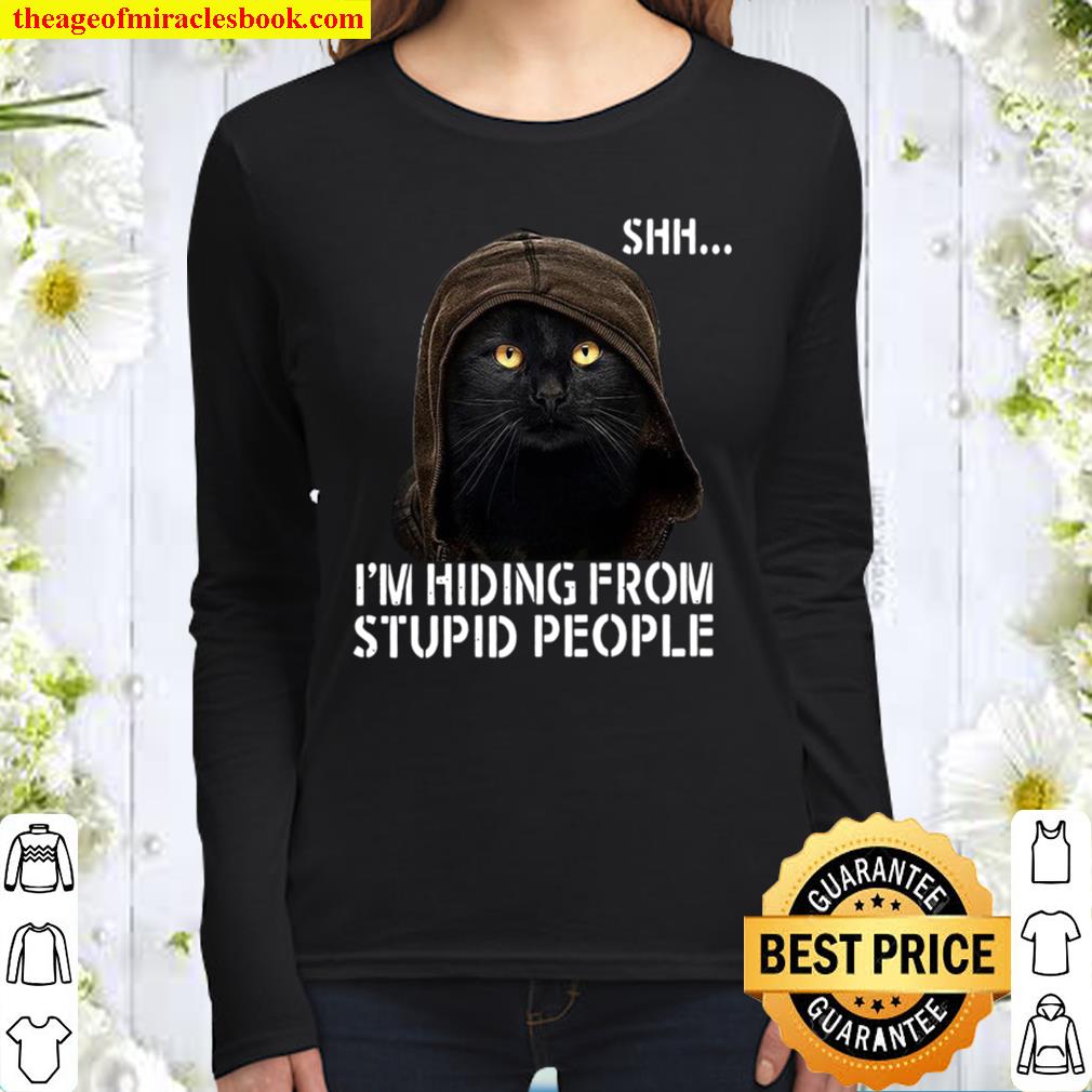 Black Cat I’m Hiding From Stupid People Women Long Sleeved