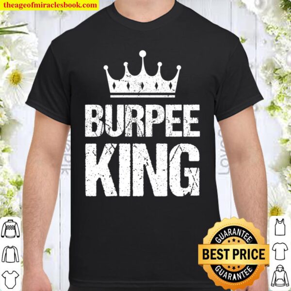 Burpee King Shirt