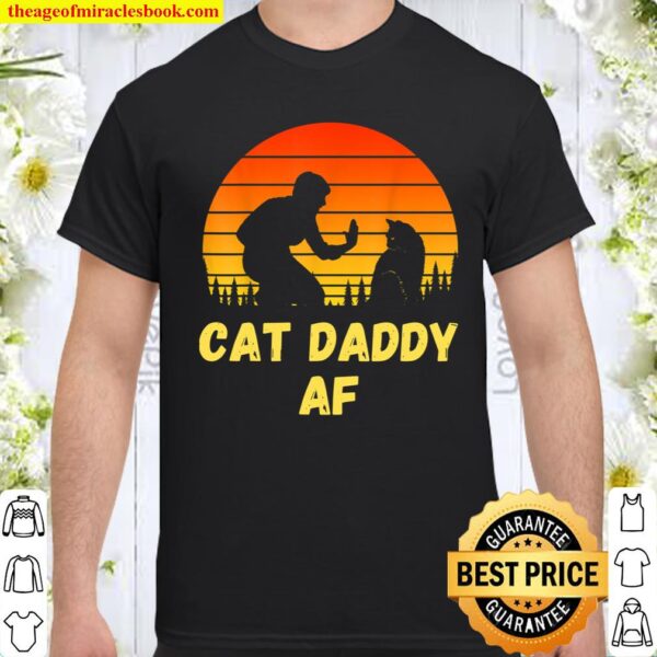 Cat Daddy AF Fathers Day Funny Christmas Cats Shirt