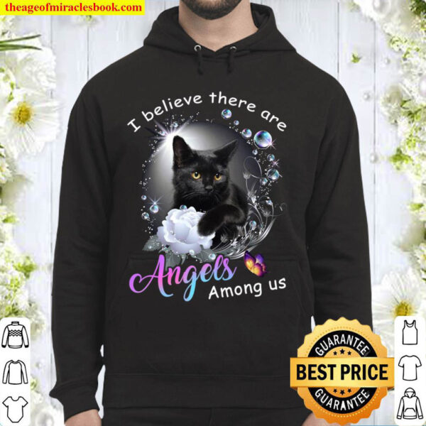 Cat I believe there are angels among us Hoodie