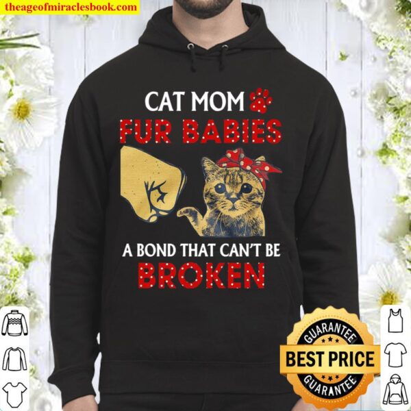 Cat Mom Fur Babies A Bond That Can_t Be Broken Hoodie