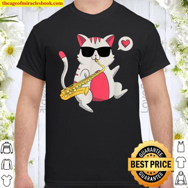 Cat Playing Saxophone Saxophonist Musician Shirt