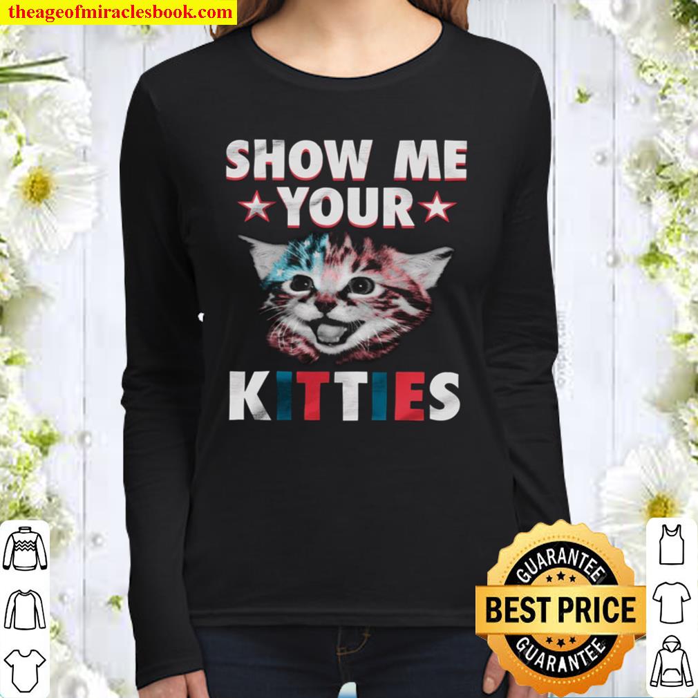 Cat Show me your kitties Women Long Sleeved