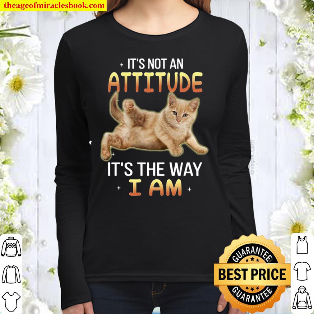 Cat it_s the way i am - for cat lover Women Long Sleeved