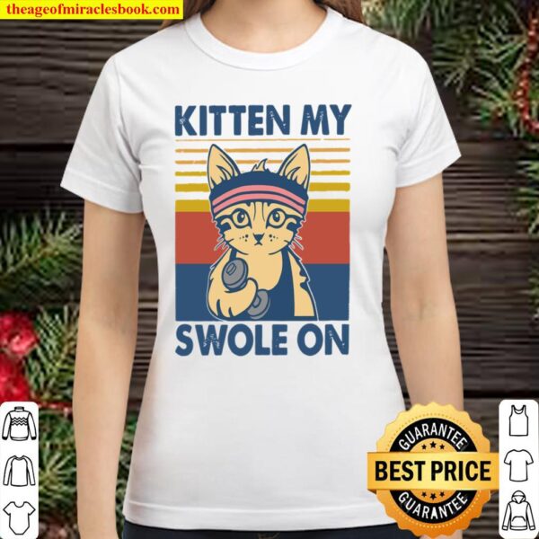 Cat kitten my swole on Classic Women T-Shirt