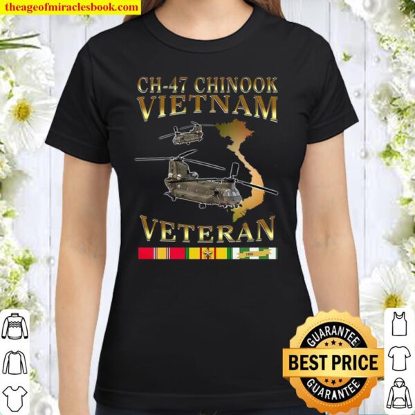 Ch 47 Chinook Vietnam Veteran Classic Women T-Shirt