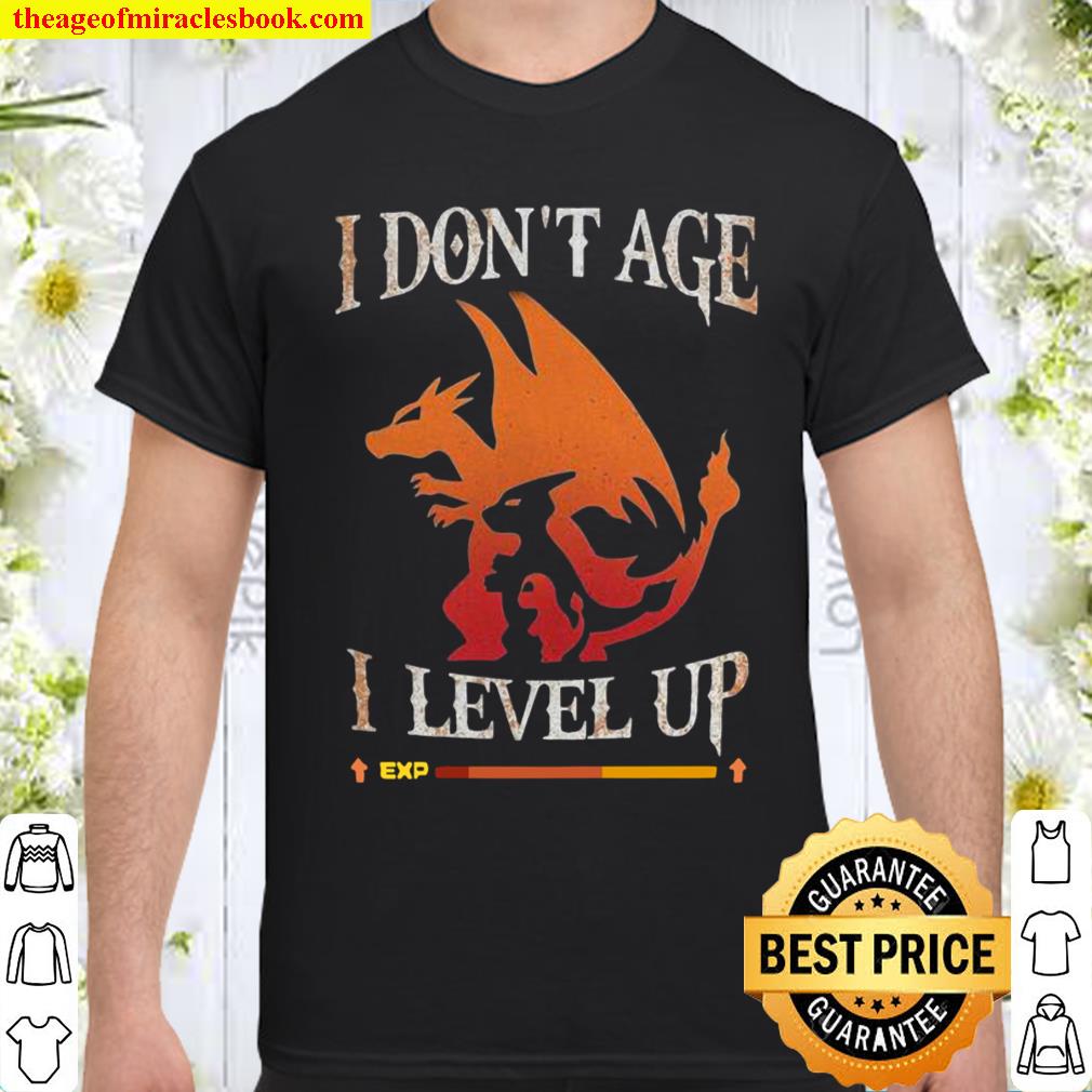 Charmander I Don’t Age I Level Up Shirt